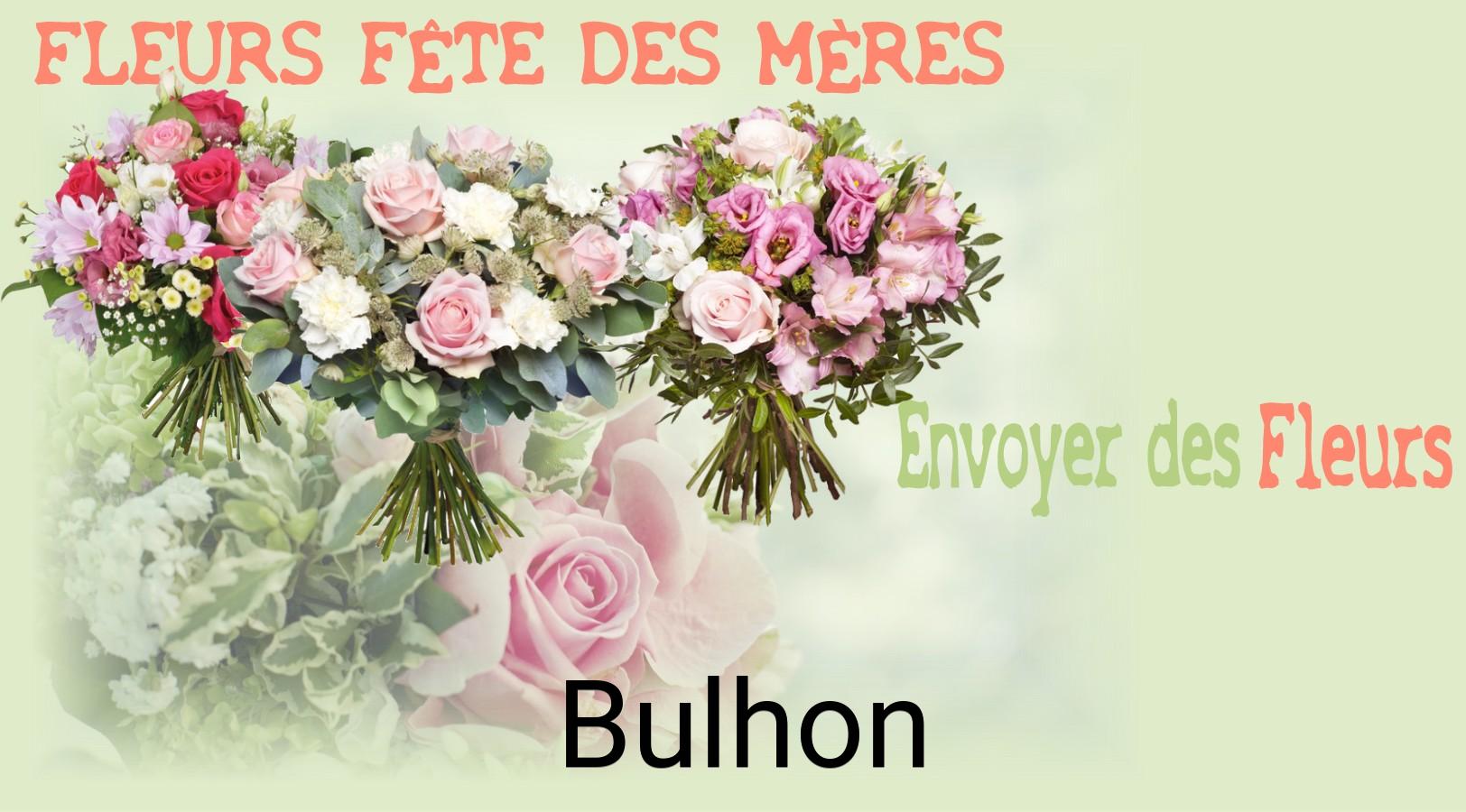 Bouquet de Fête des Mères livré à Bulhon